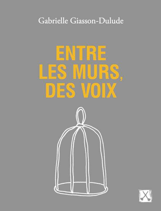 Kniha Entre les murs, des voix Giasson-Dulude