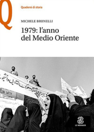 Carte 1979: l'anno del Medio Oriente Michele Brunelli