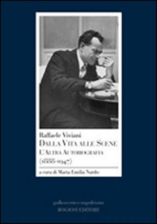 Kniha Raffaele Viviani. Dalla vita alle scene. L'altra autobiografia (1888-1947) 