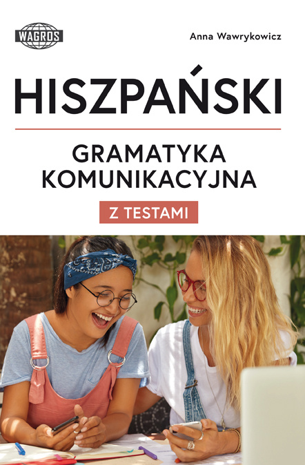 Kniha Hiszpański Gramatyka komunikacyjna z testami Anna Wawrykowicz