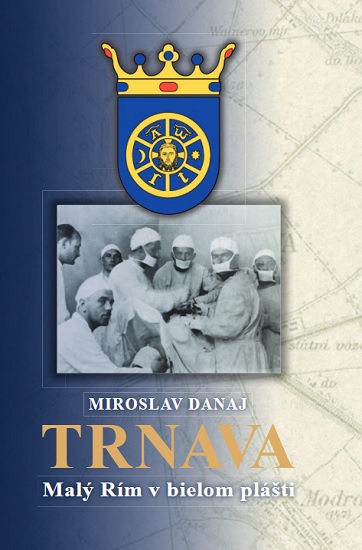 Könyv Trnava Miroslav Danaj
