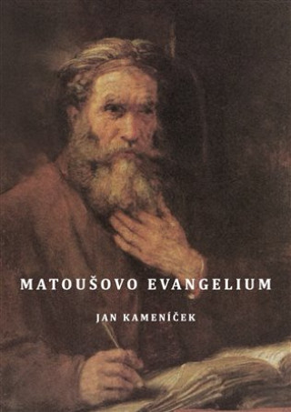 Kniha Matoušovo evangelium Jan Kameníček