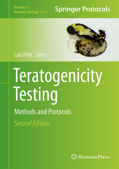 Knjiga Teratogenicity Testing: Methods and Protocols Luís Félix