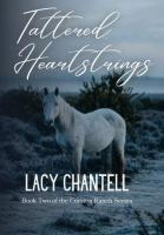 Knjiga Tattered Heartstrings Lacy Chantell