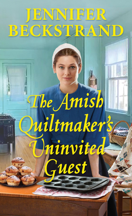 Knjiga The Amish Quiltmaker's Uninvited Guest Beckstrand