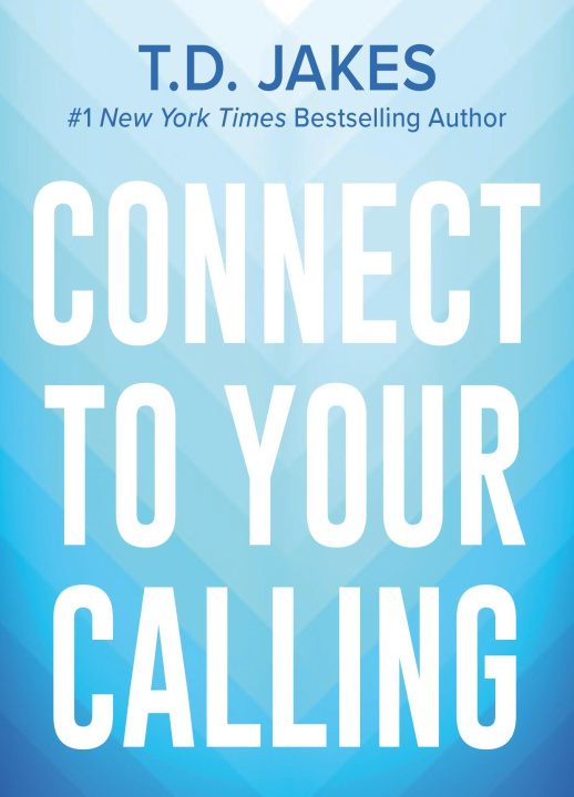 Livro Connect to Your Calling T. D. Jakes