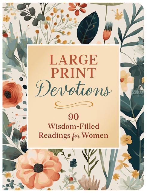 Книга Large Print Devotions: 90 Wisdom-Filled Readings for Women 