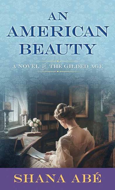 Книга An American Beauty: A Novel of the Gilded Age 