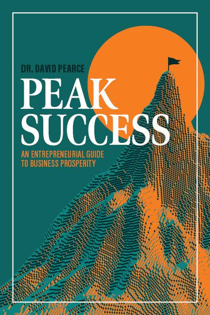Kniha Peak Success: An Entrepreneurial Guide to Business Prosperity David Pearce