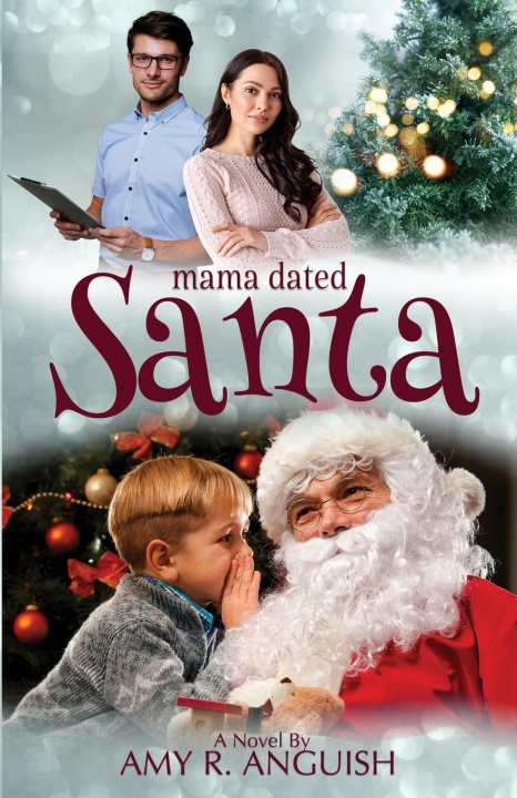 Knjiga Mama Dated Santa Amy R Anguish