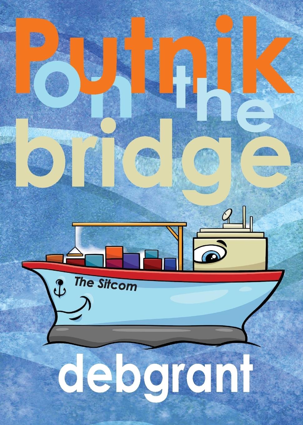 Книга Putnik on the Bridge Deb Grant