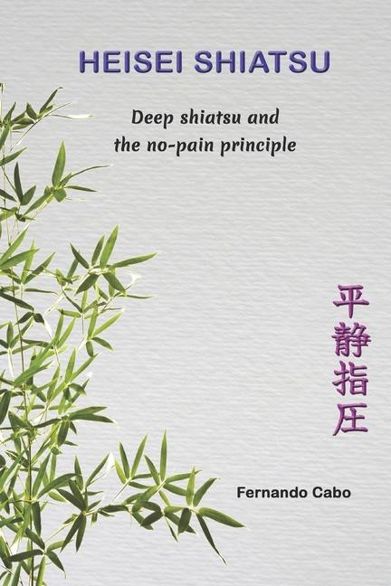 Kniha Heisei Shiatsu: Deep shiatsu and the no-pain principle 