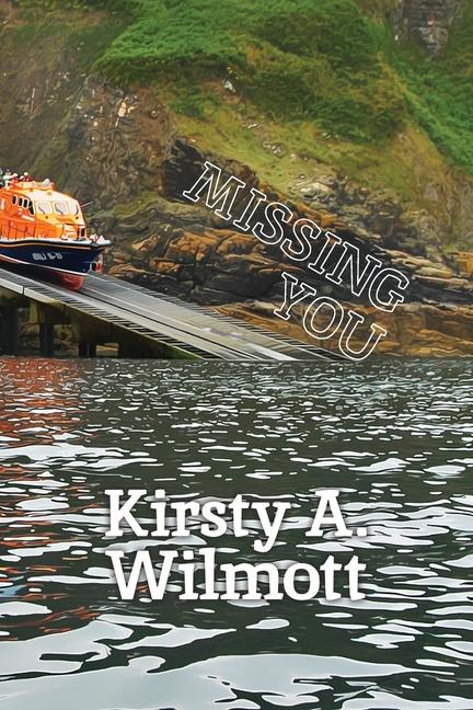 Knjiga Missing You Kirsty A Wilmott