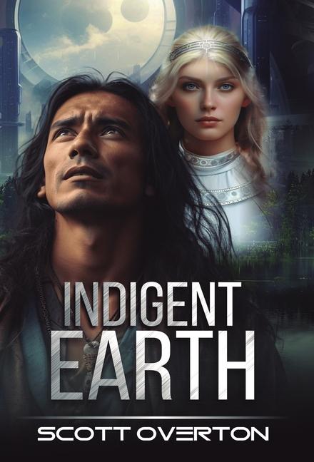 Knjiga Indigent Earth Scott Overton