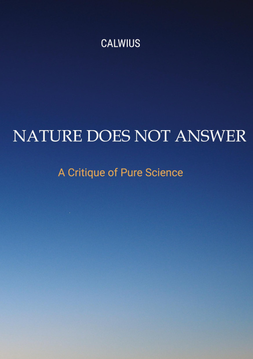Knjiga Nature Does Not Answer Calwius