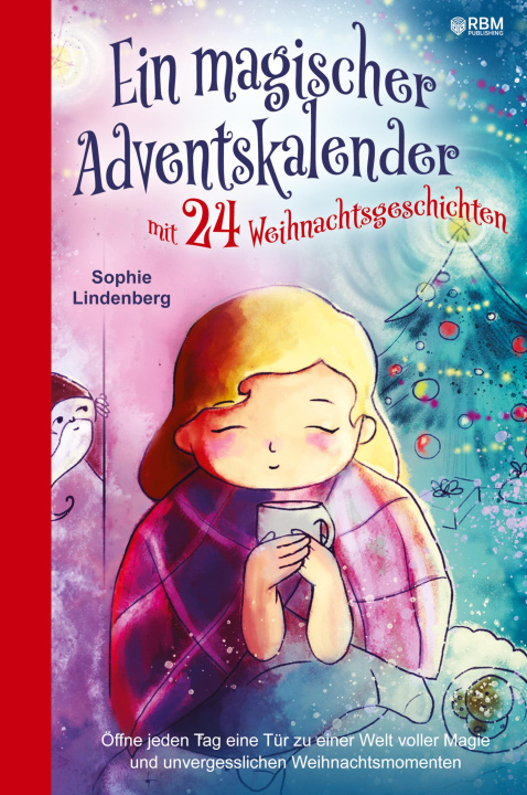 Kniha Ein magischer Adventskalender mit 24 Weihnachtsgeschichten RBM Publishing