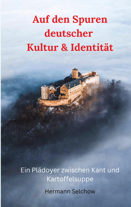 Könyv Auf den Spuren deutscher Kultur & Identität 