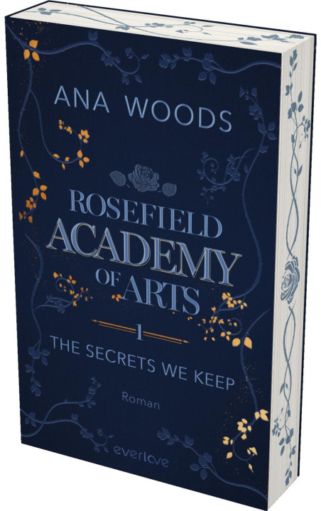 Livro Rosefield Academy of Arts - The Secrets We Keep Ana Woods
