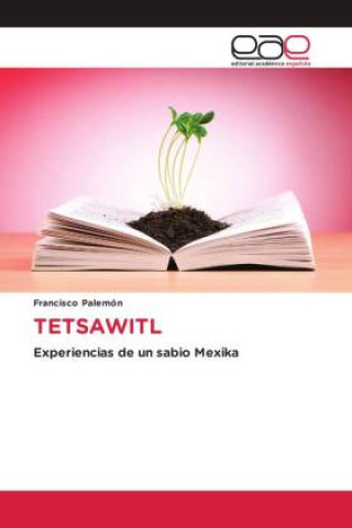 Książka TETSAWITL Francisco Palemón
