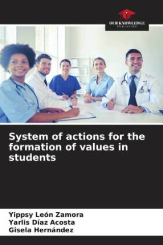 Knjiga System of actions for the formation of values in students Yarlis Díaz Acosta