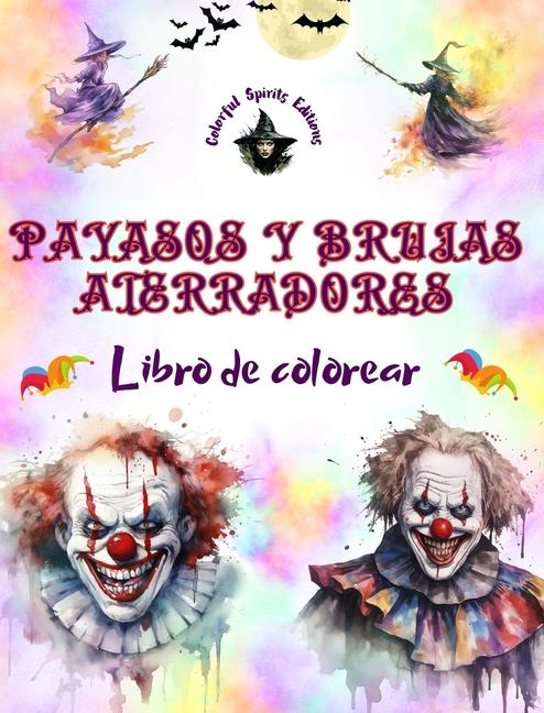 Książka Payasos y brujas aterradores - Libro de colorear - Las criaturas más perturbadoras de Halloween 