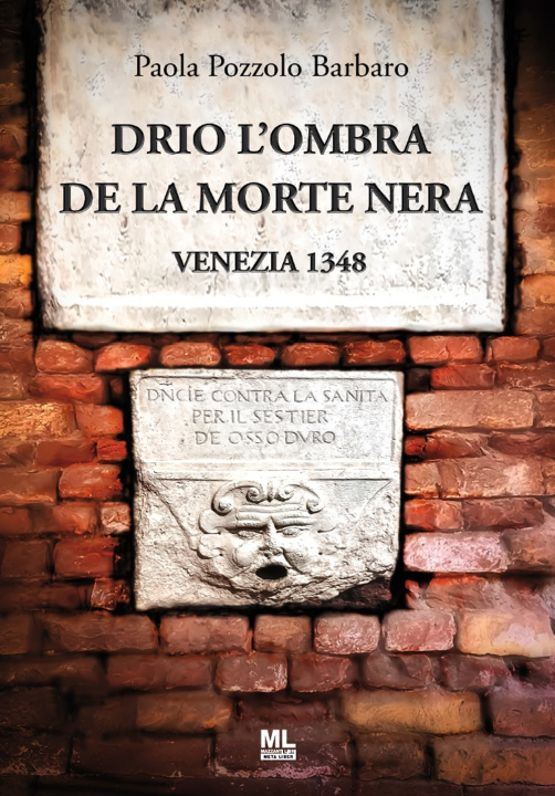 Könyv Drio l'ombra de la morte nera. Venezia 1348 Paola Pozzolo Barbaro