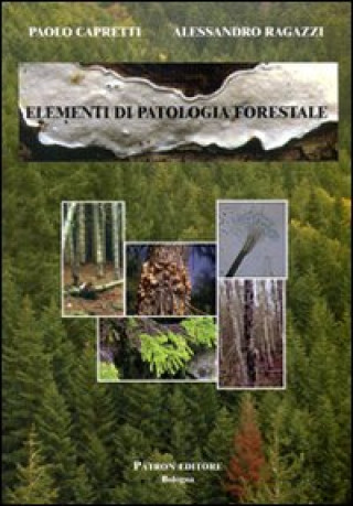 Книга Elementi di patologia forestale Paolo Capretti