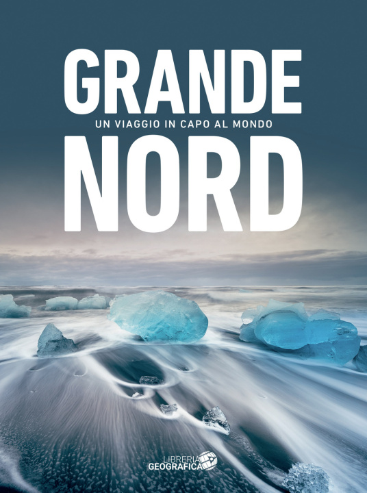 Книга Grande Nord. Un viaggio nel Circolo Polare Artico 
