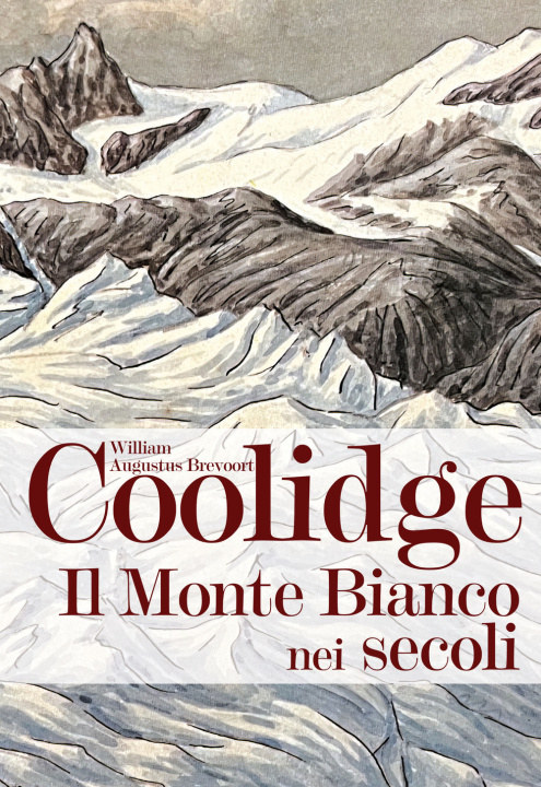 Книга monte Bianco nei secoli William Augustus Brevoort Coolidge