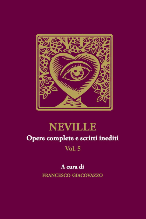 Книга Neville. Opere complete e scritti inediti Francesco Giacovazzo
