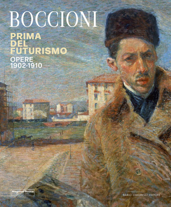 Книга Umberto Boccioni. Prima del Futurismo. 1900-1910 