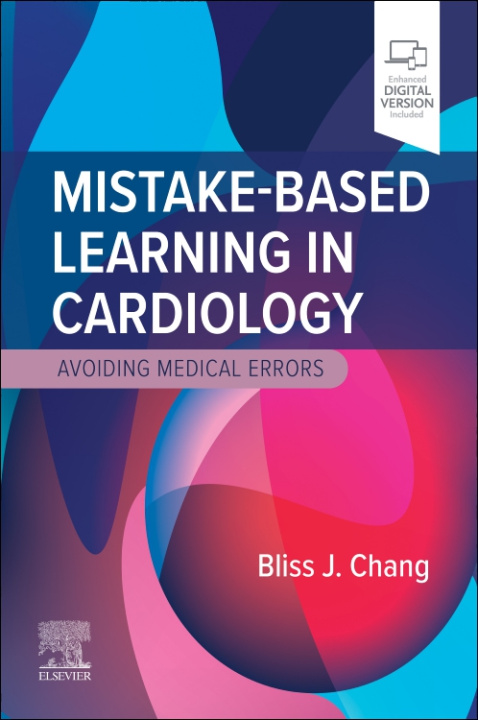 Kniha Mistake-Based Learning: Cardiology Bliss J. Chang
