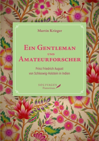 Kniha Prinz Friedrich August von Schleswig-Holstein in Indien Martin Krieger