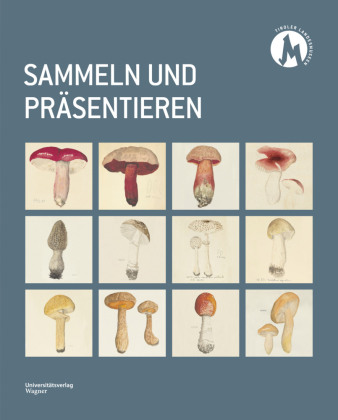 Книга Sammeln und Präsentieren Tiroler Landesmuseen-Betriebsges.