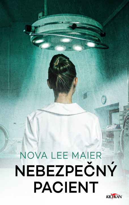 Kniha Nebezpečný pacient Nova Lee Maier