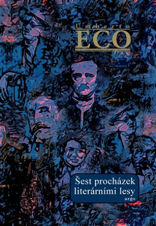 Carte Šest procházek literárními lesy Umberto Eco