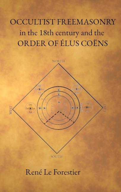 Kniha Occultist Freemasonry in the 18th Century and the Order of Elus Coens 