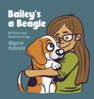 Knjiga Bailey's a Beagle Alyssa Ostroff