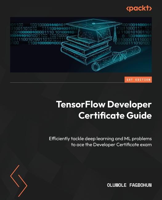 Carte TensorFlow Developer Certificate Guide Oluwole Fagbohun
