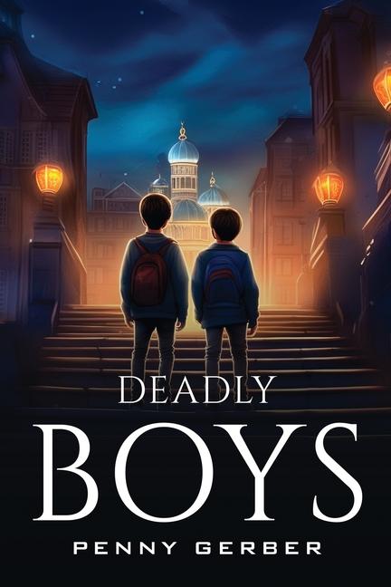 Knjiga DEADLY BOYS Penny Gerber