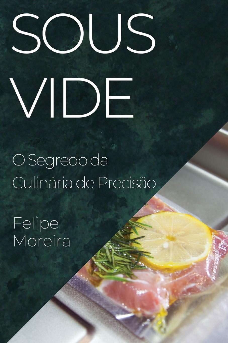 Boek Sous Vide Felipe Moreira