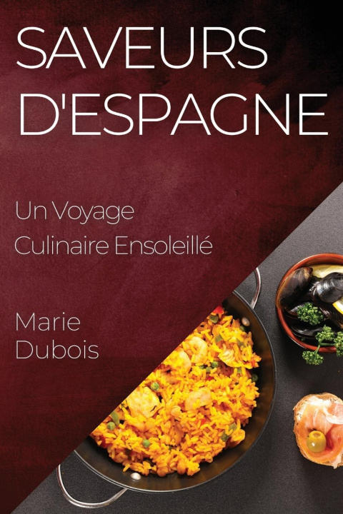 Knjiga Saveurs d'Espagne Marie Dubois