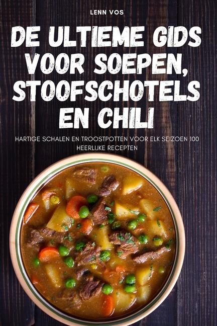 Boek De ultieme gids voor soepen, stoofschotels en chili Lenn Vos