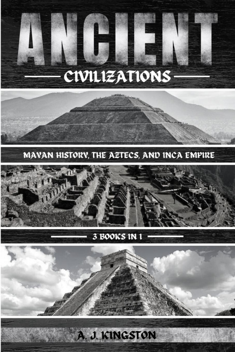 Książka Ancient Civilizations A.J. Kingston