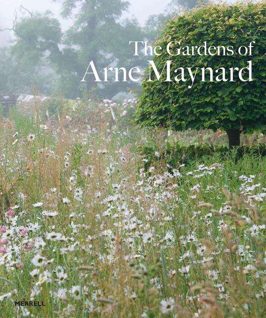 Kniha The Gardens of Arne Maynard 