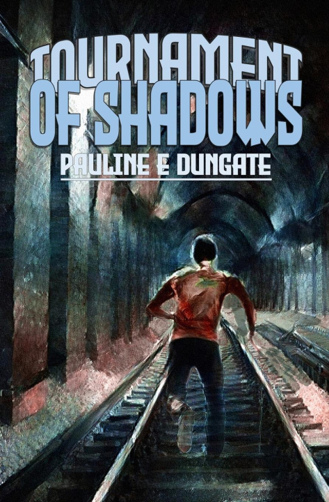 Kniha Tournament of Shadows Pauline E Dungate