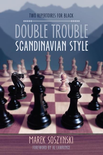 Kniha Double Trouble Scandinavian Style: Two Repertoires for Black 