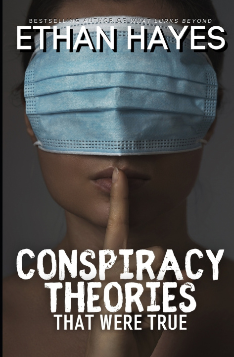 Knjiga Conspiracy Theories That Were True Ethan Hayes