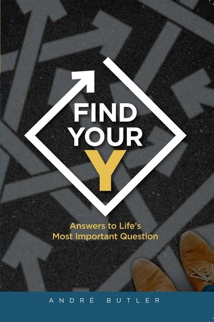 Kniha Find Your Y: Answers to Life's Most Important Question 