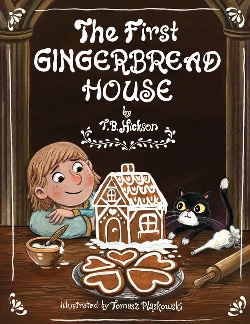 Knjiga The First Gingerbread House Tomasz Pl&261;skowski